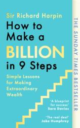 How to Make a Billion in Nine Steps (ISBN: 9780349445403)