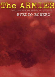 Evelio Rosero - Armies - Evelio Rosero (ISBN: 9780811218641)