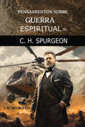 Pensamientos sobre Guerra Espiritual de C. H. Spurgeon - Charles H. Spurgeon (ISBN: 9781951372484)