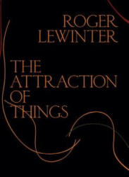 Attraction of Things - Roger Lewinter, Rachel Careau (ISBN: 9780811225205)