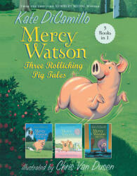 Mercy Watson: Three Rollicking Pig Tales - Chris Van Dusen (ISBN: 9781536253153)