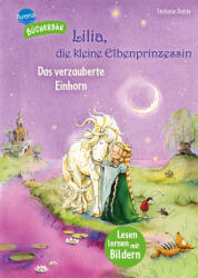 Lilia, die kleine Elbenprinzessin. Das verzauberte Einhorn - Arena Erstlesebücher, Stefanie Dahle (ISBN: 9783401721705)
