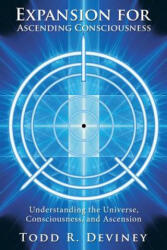 Expansion for Ascending Consciousness - Todd R Deviney (ISBN: 9781982208431)