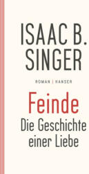 Feinde, die Geschichte einer Liebe - Isaac Bashevis Singer, Wulf Teichmann (ISBN: 9783446255548)