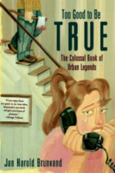 Too Good to be True - Jan Harold Brunvand (ISBN: 9780393320886)