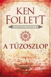 A tűzoszlop - Kingsbridge-trilógia III (2021)