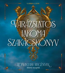 Varázslatos lakoma - Szakácskönyv (ISBN: 9789636092085)
