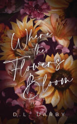Where the Flowers Bloom - D. L. Darby (2022)