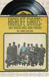 Highlife Giants (ISBN: 9781911115298)