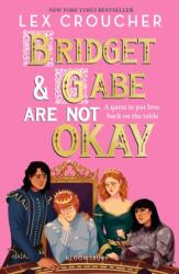 Bridget and Gabe Are Not Okay (ISBN: 9781526690098)