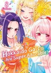 Hokkaido Gals Are Super Adorable! - Band 8 (ISBN: 9782832470824)