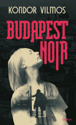 Budapest Noir (ISBN: 9789635727315)