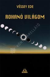 Rohanó világom (ISBN: 9789632983257)