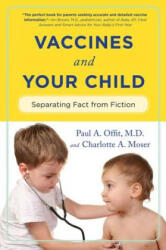 Vaccines and Your Child - P A Offit (ISBN: 9780231153072)