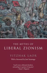 Myths of Liberal Zionism - Yitzhak Laor (ISBN: 9781784786281)
