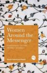 Women Around the Messenger - Khalid Muhammed Khalid (ISBN: 9781915570031)