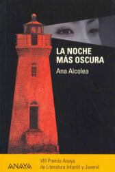 La noche mas oscura - Ana Alcolea Serrano (ISBN: 9788467841251)