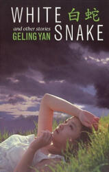 White Snake and Other Stories - Yan Geling, Ko-Ling Yen, Geling Yan (ISBN: 9781879960558)