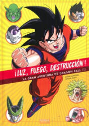 ¡LUZ, FUEGO, DESTRUCCION! LA GRAN AVENTURA DE DRAGON BALL | MIGUEL MARTINEZ, NESTOR RUBIO (2017)