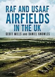 RAF and USAAF Airfields in the UK (ISBN: 9781781558379)