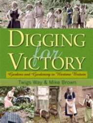 Digging for Victory (ISBN: 9780955272370)