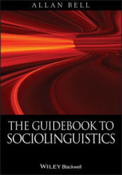 Guidebook to Sociolinguistics - Allan Bell (2013)