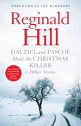 Dalziel and Pascoe Hunt the Christmas Killer & Other Stories (ISBN: 9780008430054)