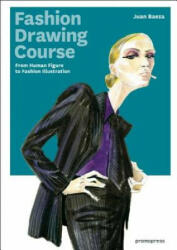Fashion Drawing Course: From Human Figure to Fashion Illustration (2014)