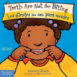 Teeth Are Not for Biting / Los dientes no son para morder Board Book (ISBN: 9781631981579)