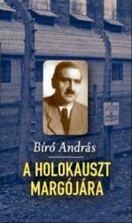 Bíró András - A holokauszt margójára (2014)
