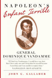 Napoleon's Enfant Terrible - John G Gallaher (ISBN: 9780806169057)
