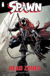 Spawn Dead Zones - Todd Mcfarlane, Brett Booth, Carlo Barberi (ISBN: 9781534335905)