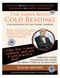 The James Bond Cold Reading: A Re-Imagining of the 'Classic' Reading - Julian Moore (ISBN: 9781479394357)