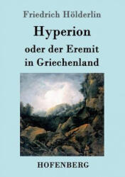 Hyperion oder der Eremit in Griechenland - Friedrich Holderlin (ISBN: 9783843051989)