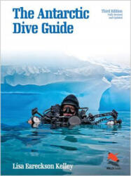 Antarctic Dive Guide - Lisa Eareckson Kelley (ISBN: 9780691163444)
