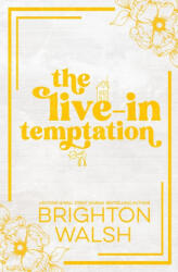 The Live-In Temptation Special Edition - Brighton Walsh (ISBN: 9781685180508)