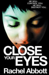 Close Your Eyes - Rachel Abbott (ISBN: 9781999943745)
