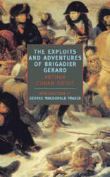 Exploits and Adventures of Brigadier Gerard - Arthur Conan Doyle, George MacDonald Fraser, George MacDonald Fraser (ISBN: 9780940322738)