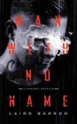 Man with No Name - Laird Barron (ISBN: 9781942712862)