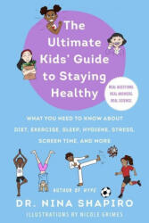 Ultimate Kids' Guide to Being Super Healthy - Nina L. Shapiro, Nicole Grimes (ISBN: 9781510764934)