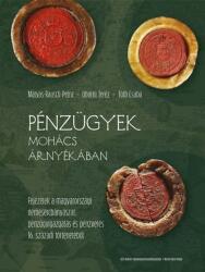 Pénzügyek Mohács árnyékában (ISBN: 9786156998132)