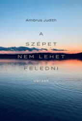 A szépet nem lehet feledni (ISBN: 9789635142859)