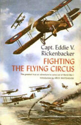 Fighting the Flying Circus - Rickenbacker, V Captain, Eddie, E Rickenbacker, Captain Eddie V Rickenbacker (ISBN: 9780385505598)