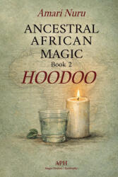 Ancestral African Magic - Amari Nuru, Jonas Ashverly, Carolina Meirelles (ISBN: 9786597551606)
