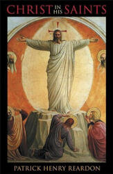 Christ in His Saints - Patrick Henry Reardon (ISBN: 9781888212686)