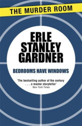Bedrooms Have Windows - Erle Stanley Gardner (ISBN: 9781471908965)