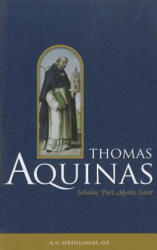 Thomas Aquinas: Scholar, Poet, Mystic, Saint - A. G. Sertillanges, Godfrey Anstruther (ISBN: 9781933184708)
