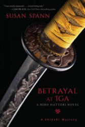 Betrayal At Iga - Susan Spann (ISBN: 9781633882775)
