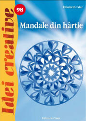 MANDALE DIN HARTIE - IDEI CREATIVE 98 (ISBN: 9786068527543)