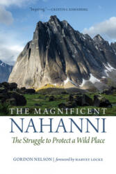 Magnificent Nahanni - Gordon Nelson (ISBN: 9780889774605)
